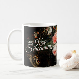 Just Keep Screaming - Floral Fine Art Coffee Mug