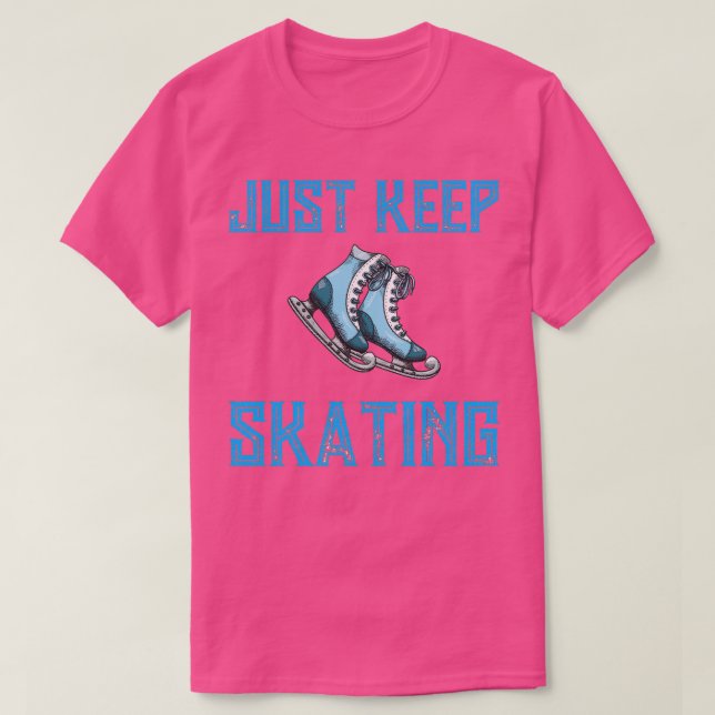 just keep skating 24 T-Shirt (Design Front)