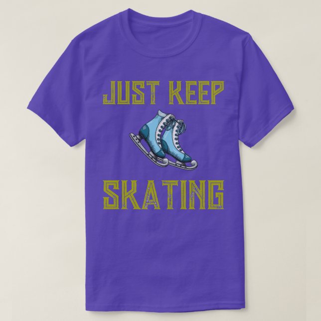 just keep skating 3 T-Shirt (Design Front)