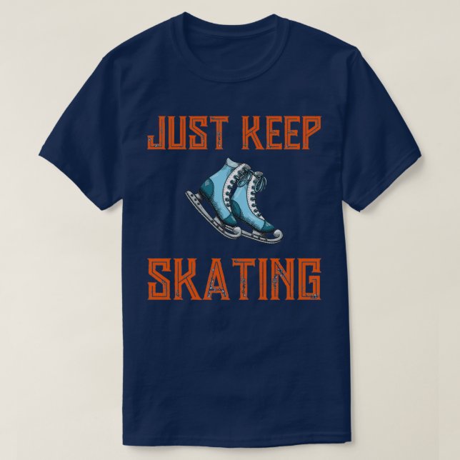 just keep skating T-Shirt (Design Front)