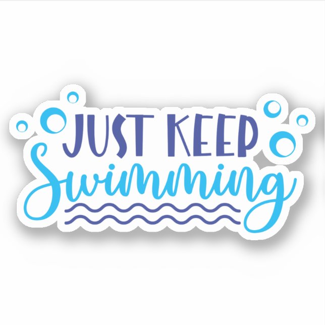 Just keep swimming (Front)