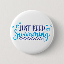 Just keep swimming