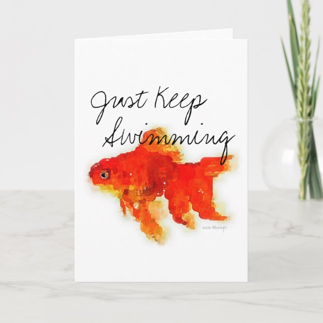 "Just Keep Swimming" Goldfish Greeting Card (Front)