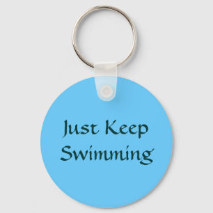 Just Keep Swimming Key Ring