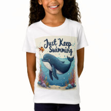  Just Keep Swimming T-Shirt for Girls - Motivation
