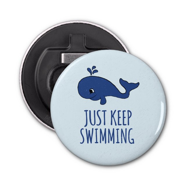 Just Keep Swimming Whale Bottle Opener (Front)