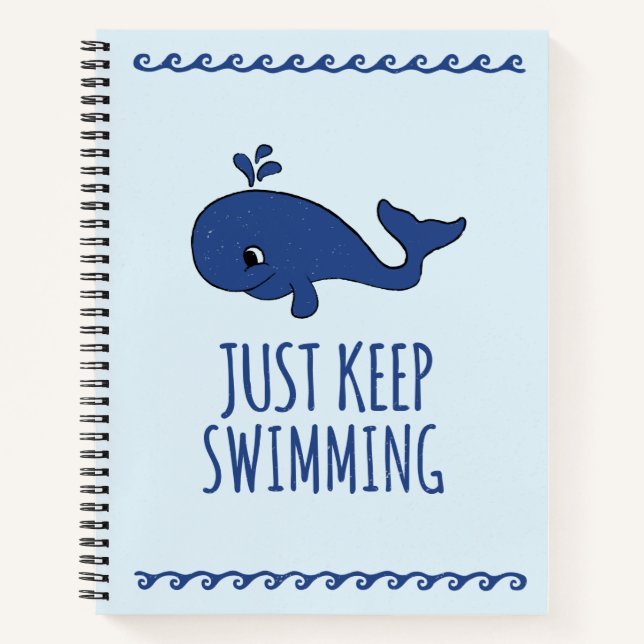 Just Keep Swimming Whale Notebook (Front)