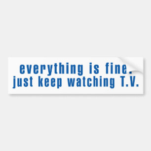 Just Keep Watching TV Bumper Sticker