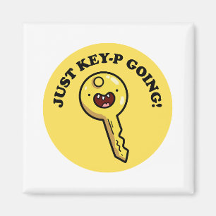 Just Key-p Going Funny Cute Pun Magnet