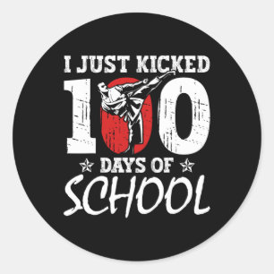 Just Kicked 100 Days Of School Martial Arts Karate Classic Round Sticker