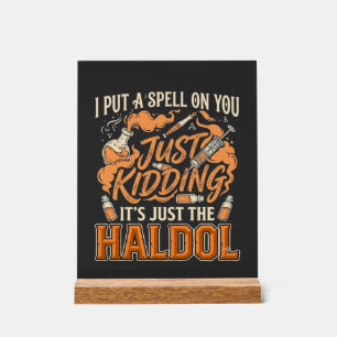 Just Kidding Haldol Halloween Potion Bottle Syring Acrylic Sign