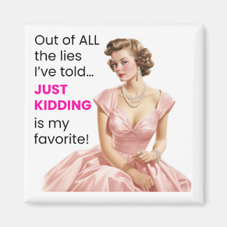 Just Kidding is My Favourite Lie Magnet