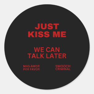 Just Kiss Me Cute Valentine's Day Lover  Classic Round Sticker