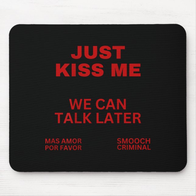 Just Kiss Me Cute Valentine's Day Lover  Mouse Mat (Front)
