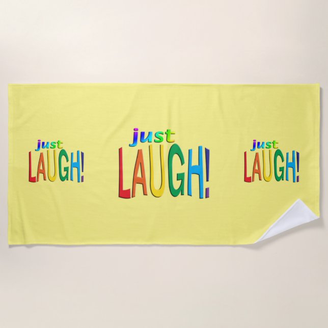 Just Laugh   Beach Towel (Front)