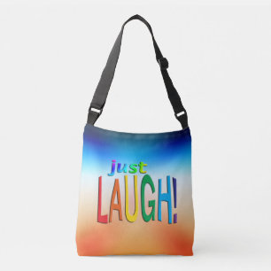 Just Laugh  Crossbody Bag