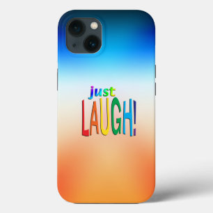 Just Laugh iPhone 13 Case