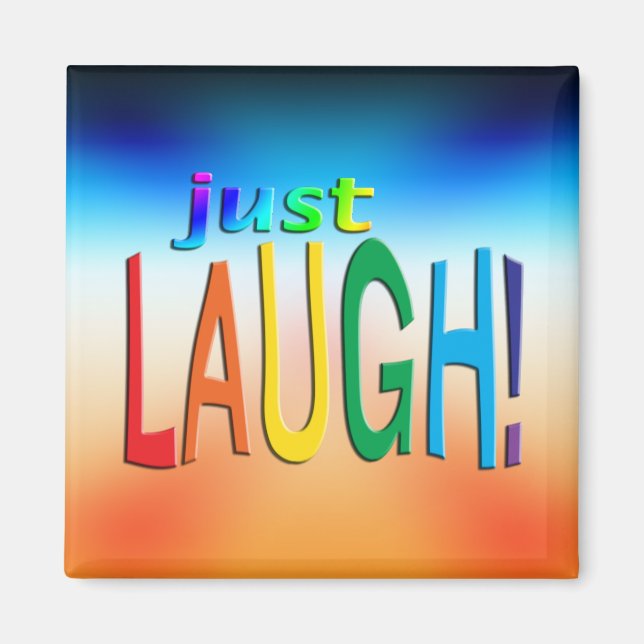 Just Laugh Magnet (Front)