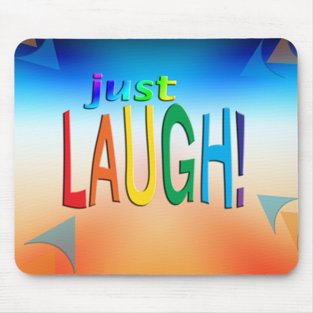 Just Laugh Mouse Mat (Front)