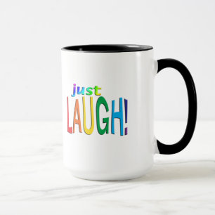 Just Laugh Mug