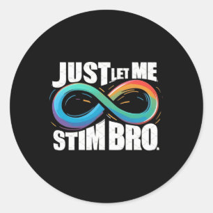 Just Let Me Stim Autism Awareness Classic Round Sticker