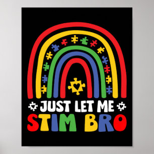 Just Let Me Stim Bro April Autism Awareness Month Poster