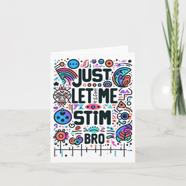 Just Let Me Stim Bro Autism Awareness  Card (Front)