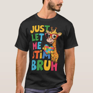 Just Let Me Stim Bro Boys Autistic Giraffe Autism T-Shirt