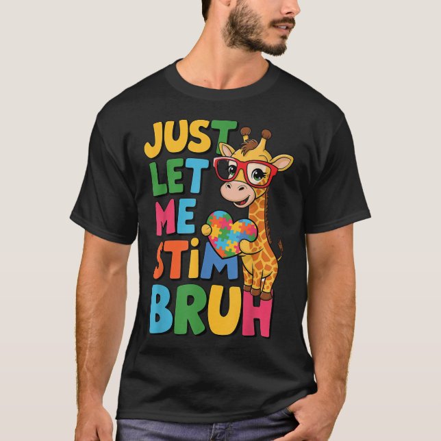 Just Let Me Stim Bro Boys Autistic Giraffe Autism  T-Shirt (Front)