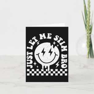 Just Let Me Stim Bro Groovy Let Me Stim Autism Awa Card