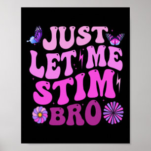 Just Let Me Stim Bro Kids Boys Funny Autism Awaren Poster