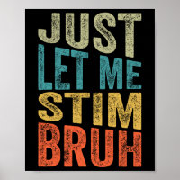 Just Let Me Stim Bro Kids Boys Funny Autism Awaren