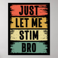Just Let Me Stim Bro Kids Boys Men Autism Awarenes