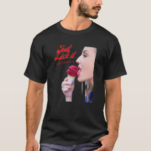 Just Lick It Ice Cream   Funny Ice Cream Cone T-Shirt