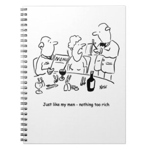Just like my men. Nothing too rich Notebook