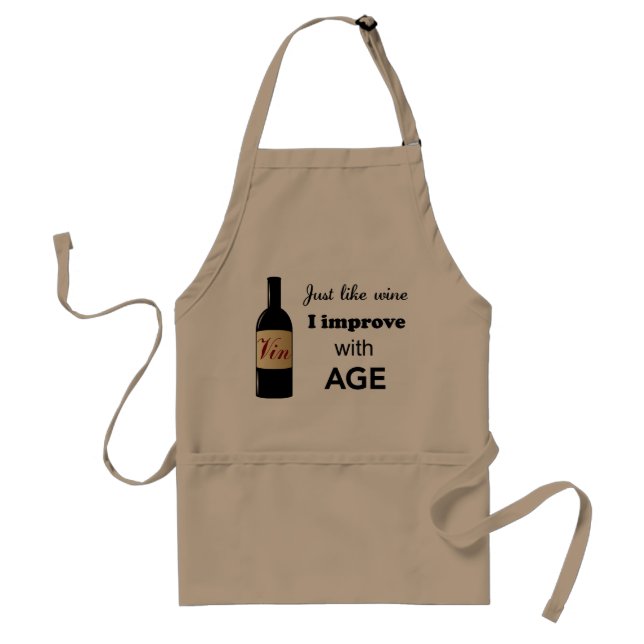 Just like wine I improve with age apron (Front)