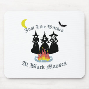 Just Like Witches At Black Mes - Witch Halloween Mouse Mat