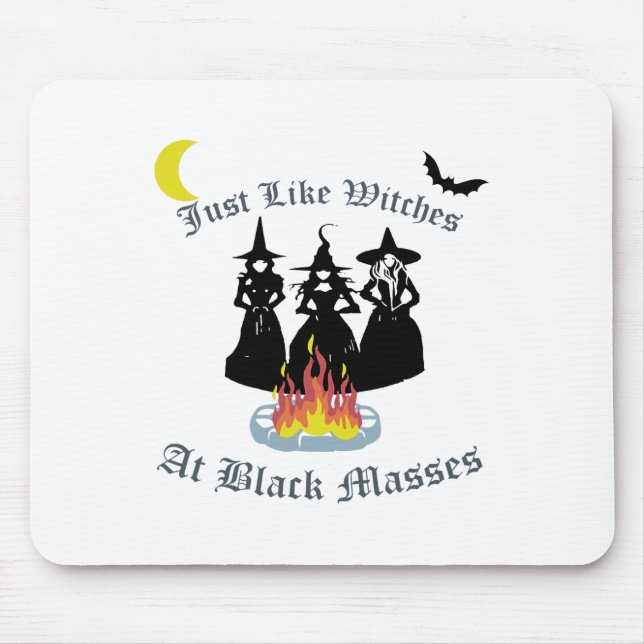 Just Like Witches At Black Mes - Witch Halloween  Mouse Mat (Front)
