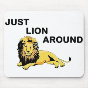 JUST LION AROUND MOUSE MAT