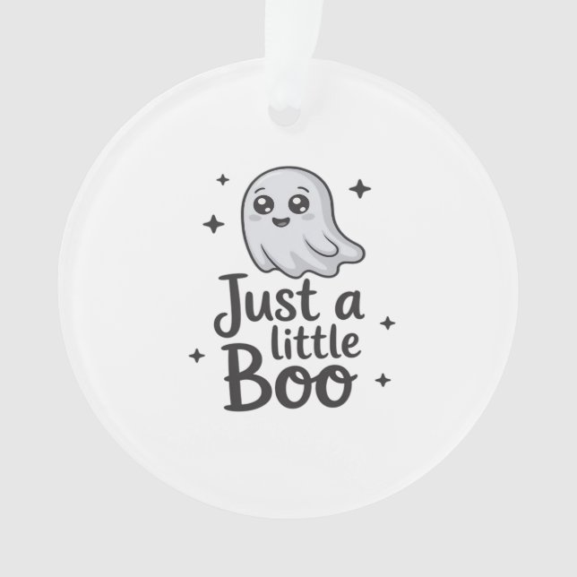 Just Little Boo Funny Design Ornament (Front)