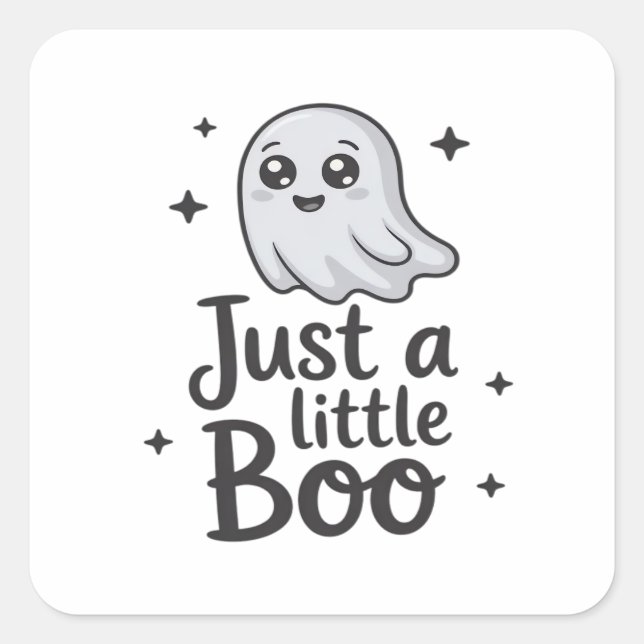 Just Little Boo Funny Design Square Sticker (Front)