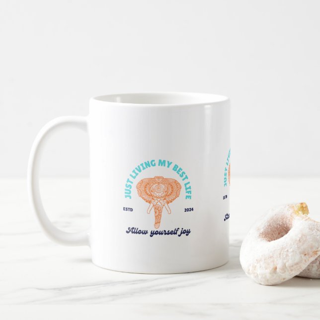 Just Living My Best Life Inspirational. unique Mug (With Donut)