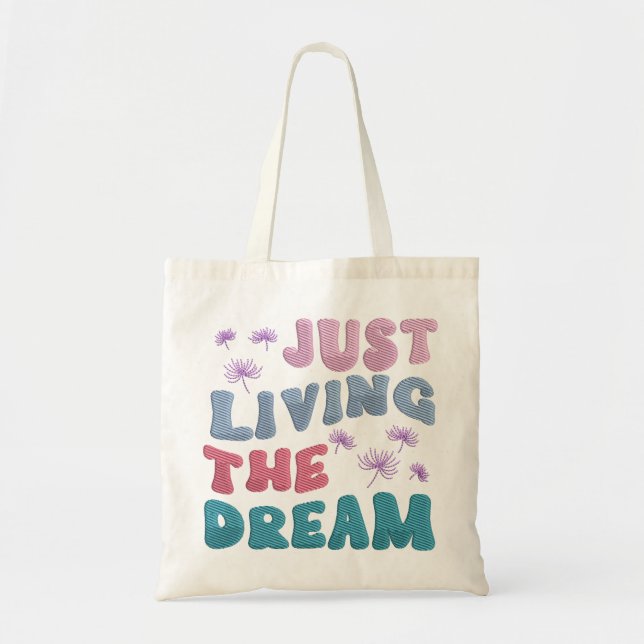 Just Living The Dream Inspirational Quote Pastel Tote Bag (Front)