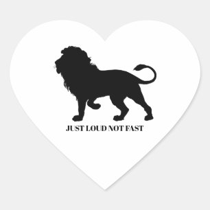 JUST LOUD NOT FAST HEART STICKER