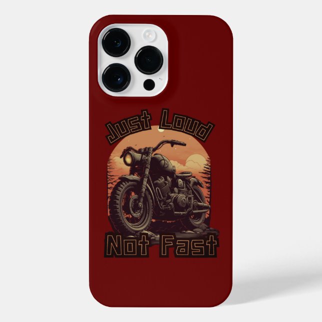 Just loud, not fast motorcycle, chopper iPhone case (Back)