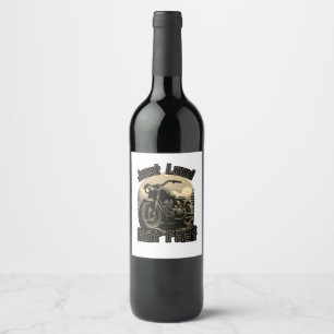 Just loud, not fast motorcycle, chopper wine label