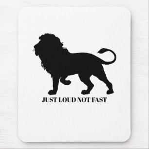 JUST LOUD NOT FAST MOUSE MAT