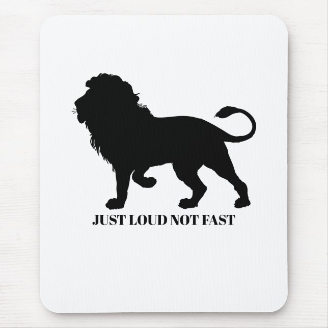 JUST LOUD NOT FAST MOUSE MAT (Front)