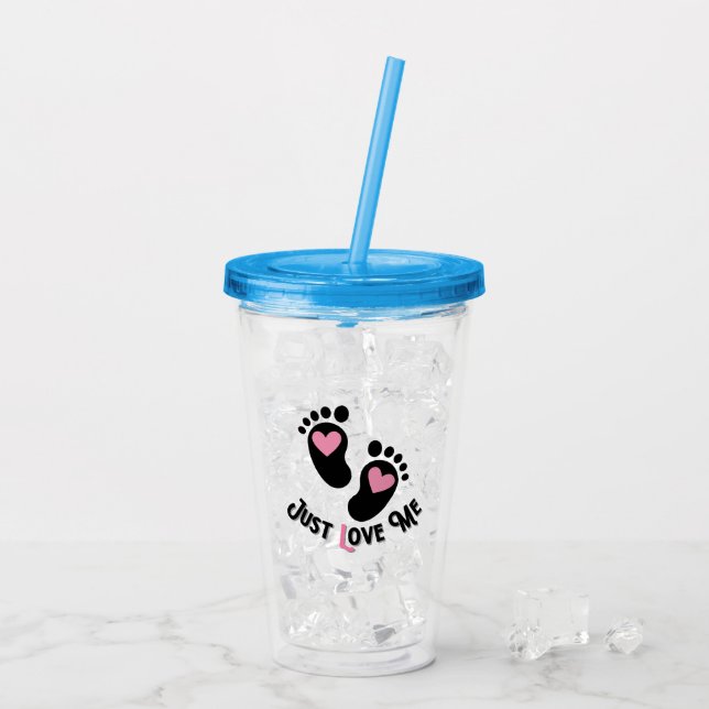 Just Love Me.w Acrylic Tumbler (Back Ice)