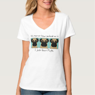Just Love Pugs Quote Funny Pugs Teal  T-Shirt